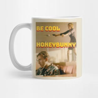 Be Cool honeybunny Mug